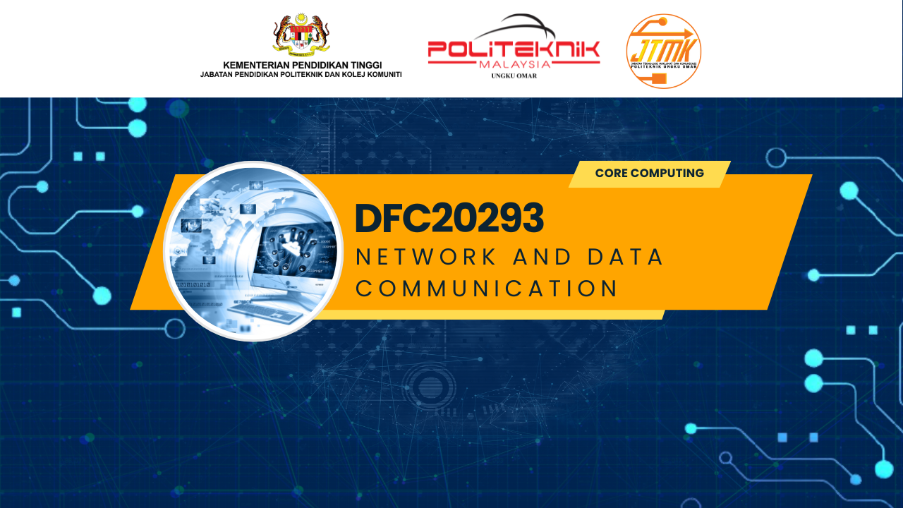 DFC20293 NETWORK AND DATA COMMUNICATION