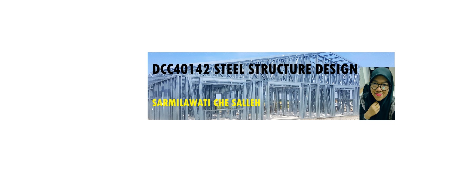 DCC40142 STEEL STRUCTURE DESIGN