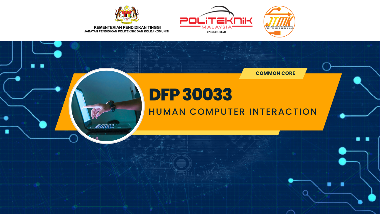 DFP 30033  Human Computer Interaction