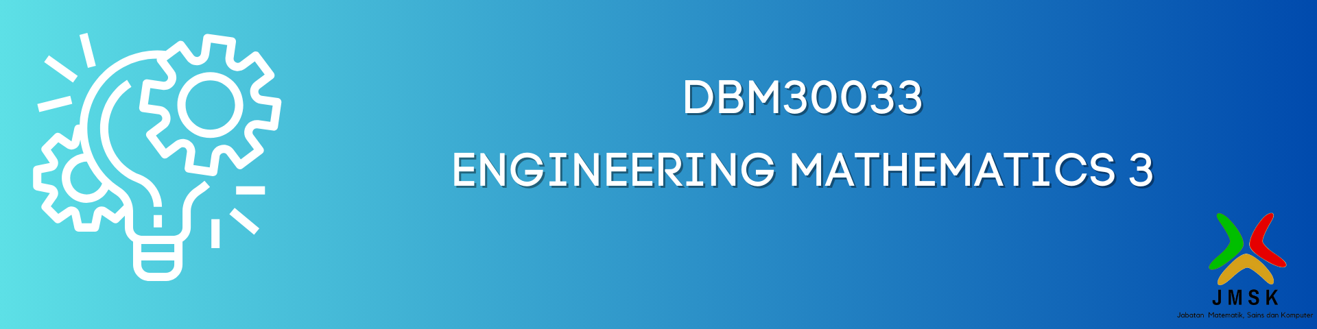 DBM30033 ENGINEERING MATHEMATICS 3