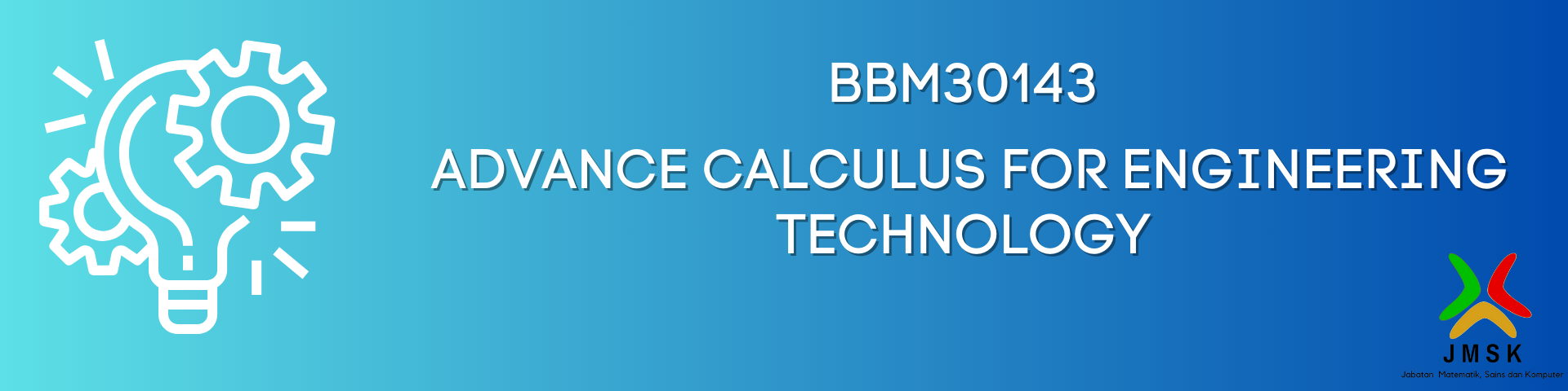 BBM30143-ADVANCED CALCULUS FOR ENGINEERING TECHNOLOGY