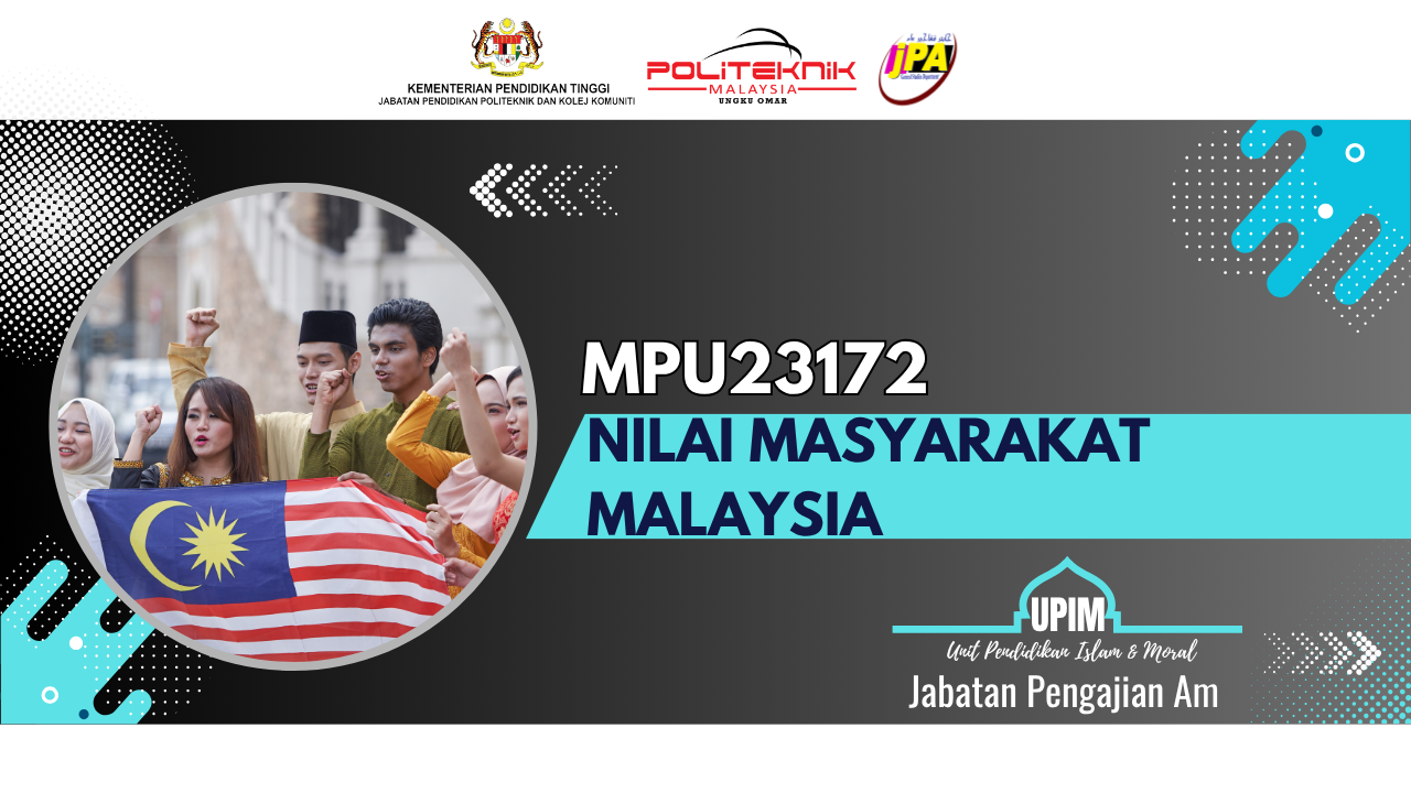 MPU23172 NILAI MASYARAKAT MALAYSIA