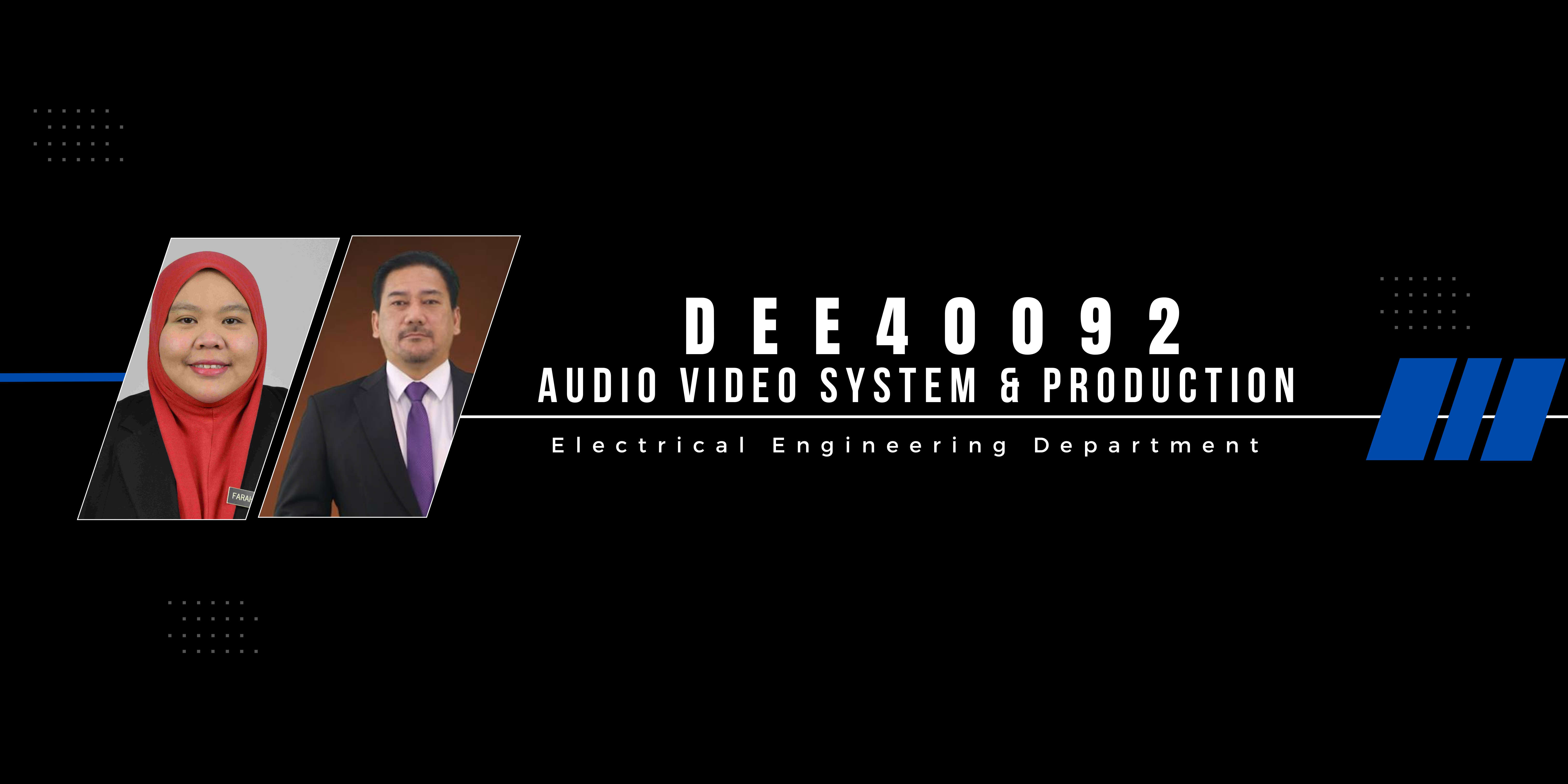 DEE40092 AUDIO VIDEO SYSTEM &amp; PRODUCTION