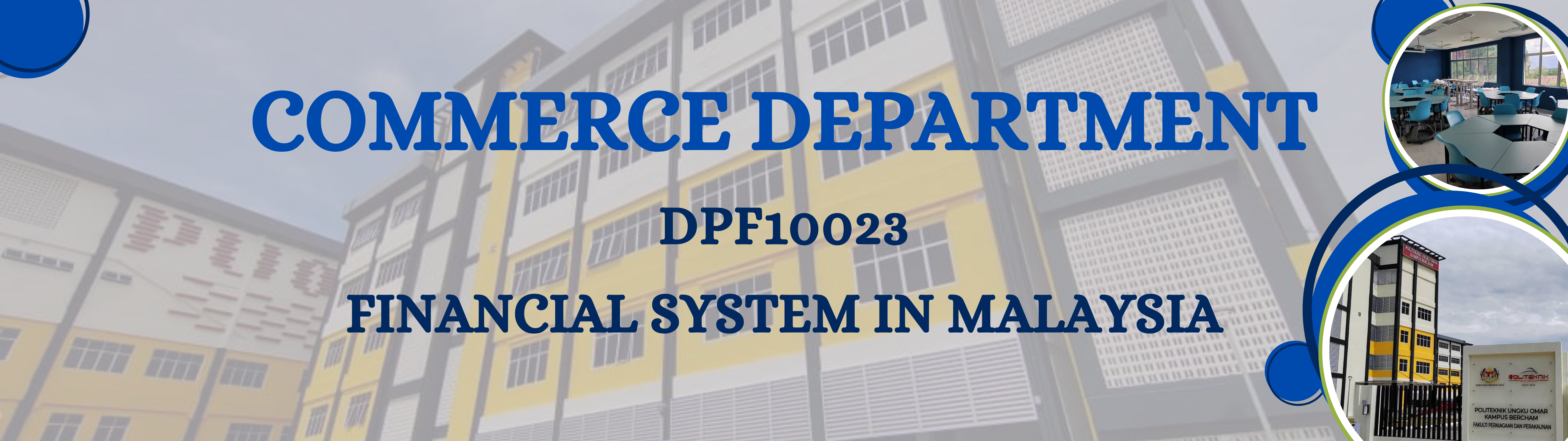 DPF10023 FINANCIAL SYSTEM IN MALAYSIA