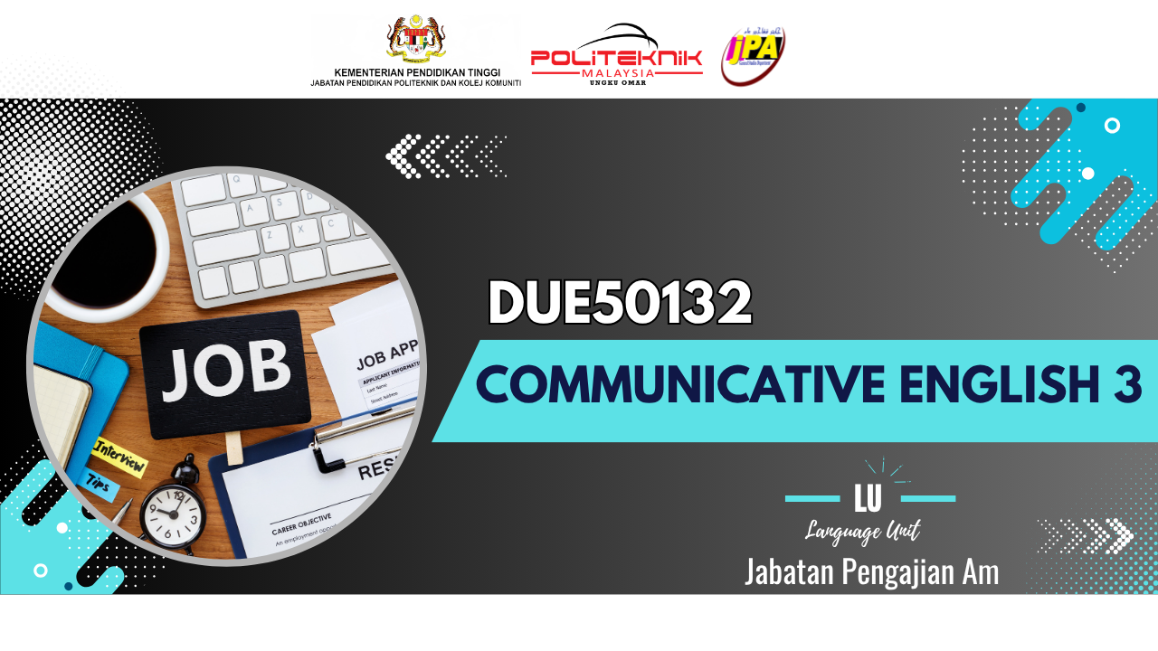 DUE50132 COMMUNICATIVE ENGLISH 3
