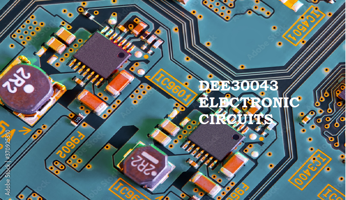 DEE30043 ELECTRONIC CIRCUITS