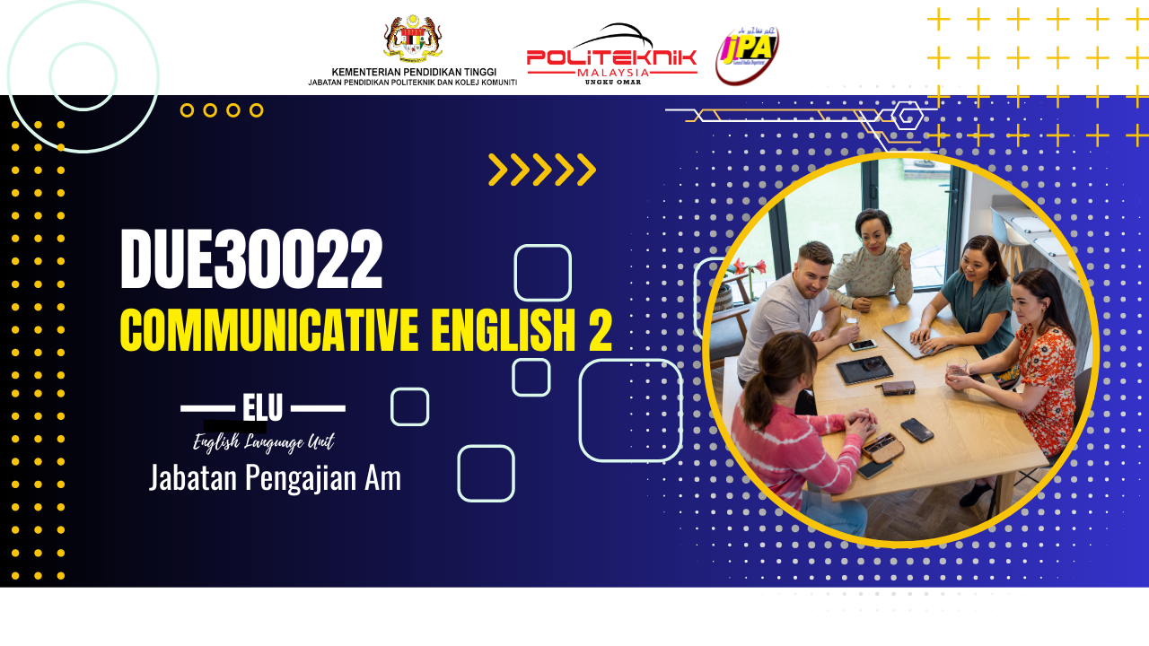 DUE30022 COMMUNICATIVE ENGLISH 2