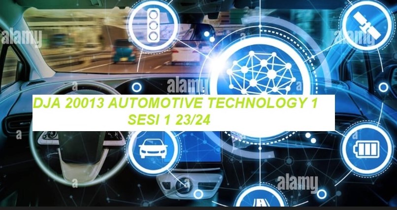 DJA20013 AUTOMOTIVE TECHNOLOGY 1