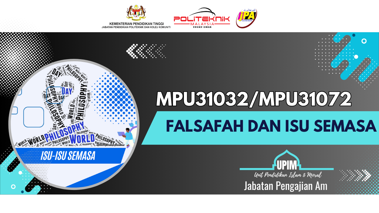 MPU31032/MPU31072 FALSAFAH DAN ISU SEMASA