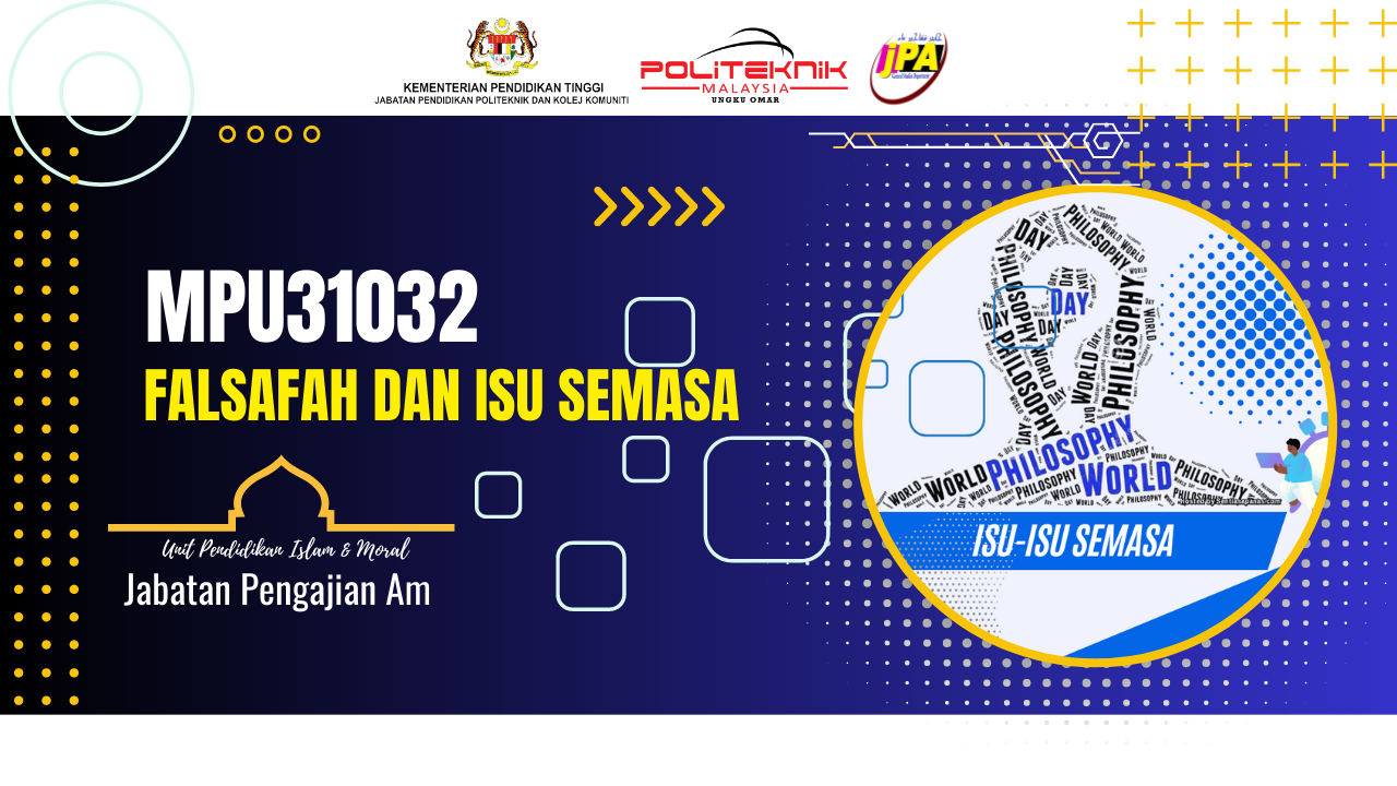 MPU31032 FALSAFAH DAN ISU SEMASA