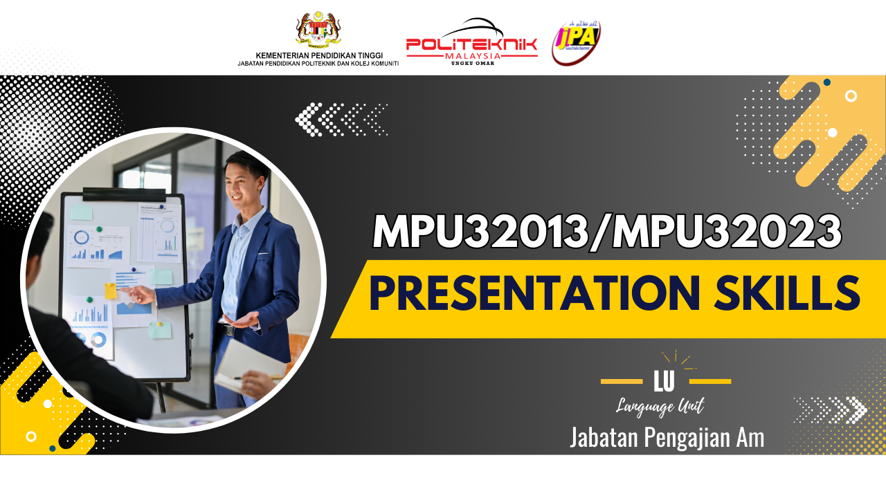 MPU32013/MPU32023 PRESENTATION SKILLS