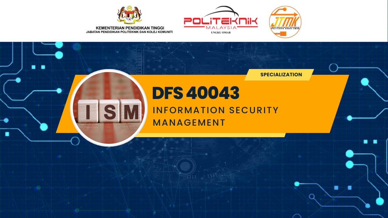 DFS 40043 INFORMATION SECURITY MANAGEMENT