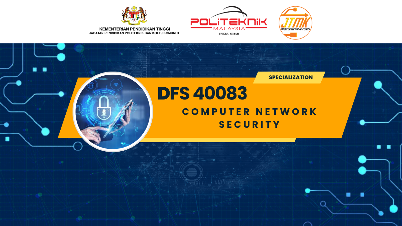 DFS 40083 COMPUTER NETWORK SECURITY