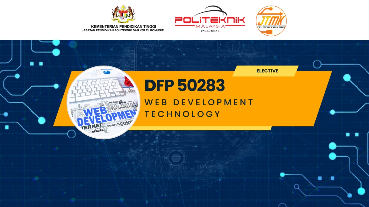 DFP 50283 WEB DEVELOPMENT TECHNOLOGY