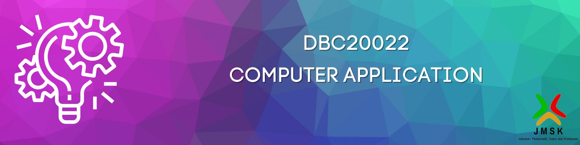 DBC20022 COMPUTER APPLICATION