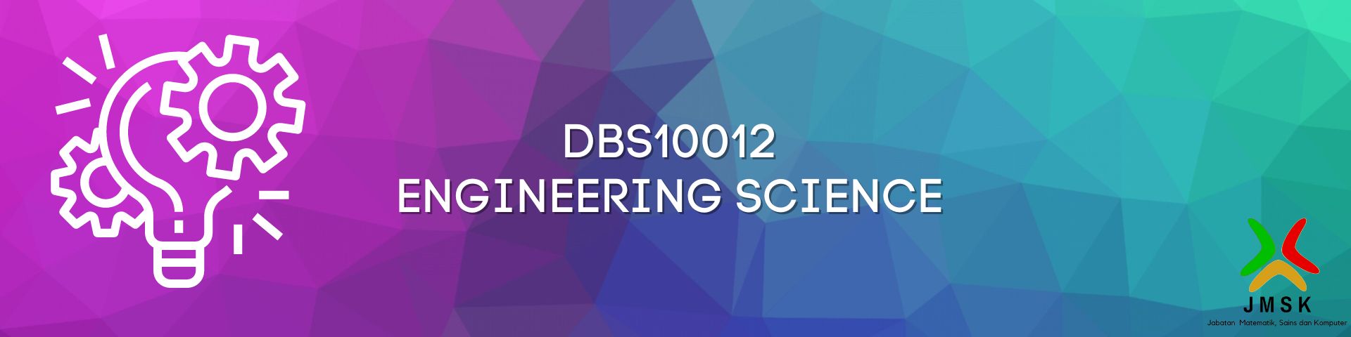 DBS10012 ENGINEERING SCIENCE