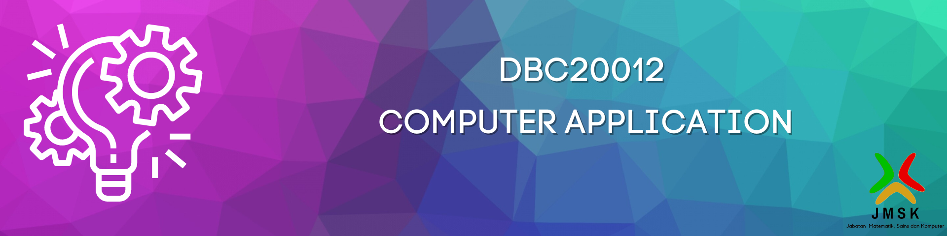 DBC20012 COMPUTER APPLICATION