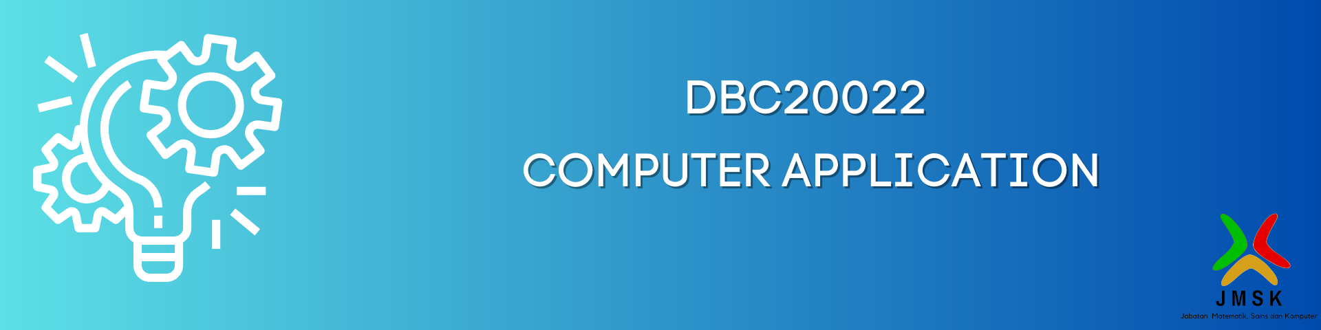 DBC20022-COMPUTER APPLICATION